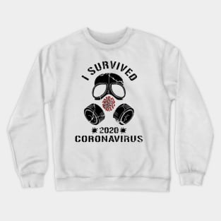 I Survived Coronavirus 2020 Crewneck Sweatshirt